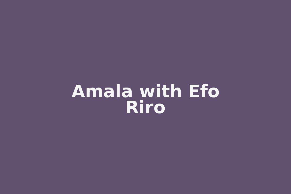 Amala with Efo Riro
